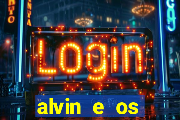 alvin e os esquilos redecanais
